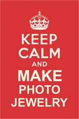 Free Keep Calm And Make Photo Jewelry Image